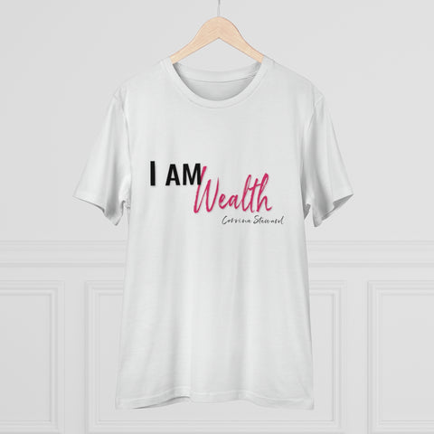 I am Wealth - Organic Creator T-shirt - Unisex